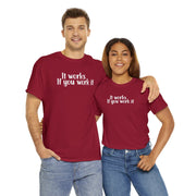 It Works Unisex Heavy Cotton Tee