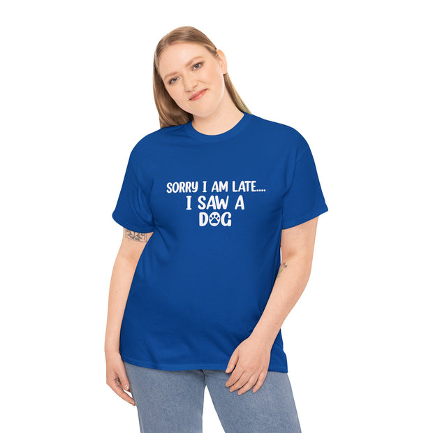 Sorry I am Late Unisex Heavy Cotton Tee