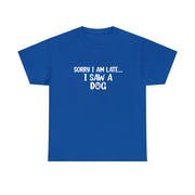 Sorry I am Late Unisex Heavy Cotton Tee