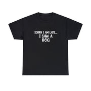 Sorry I am Late Unisex Heavy Cotton Tee