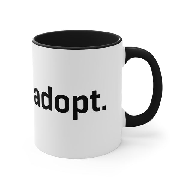 Adopt Coffee Mug, 11oz