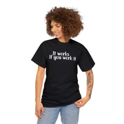 It Works Unisex Heavy Cotton Tee