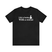 Better with a Rescue Unisex Jersey Short Sleeve Tee