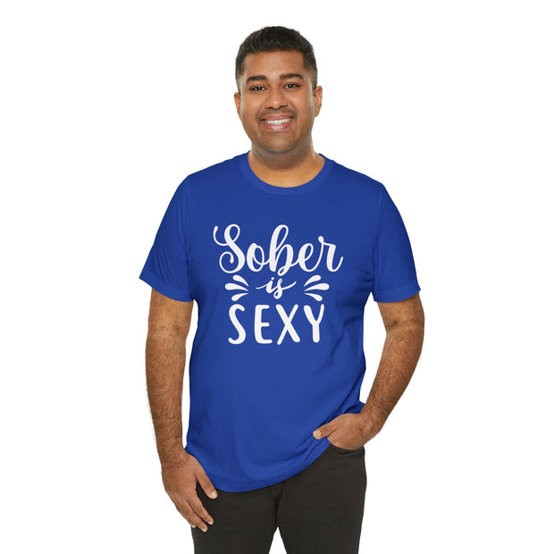 Sober is Sexy Unisex Jersey Short Sleeve Tee