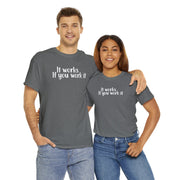 It Works Unisex Heavy Cotton Tee