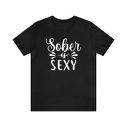 Sober is Sexy Unisex Jersey Short Sleeve Tee